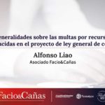 Generalidades sobre las multas por recursos temerarios introducidas en el proyecto de ley general de contratación pública