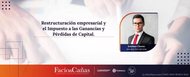 Restructuración empresarial y el Impuesto a las Ganancias y Pérdidas de Capital.