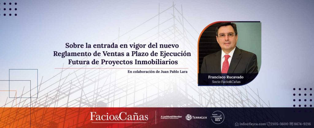 Sobre la entrada en vigor del nuevo Reglamento de Ventas a Plazo de Ejecución Futura de Proyectos Inmobiliarios.