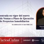 Sobre la entrada en vigor del nuevo Reglamento de Ventas a Plazo de Ejecución Futura de Proyectos Inmobiliarios.