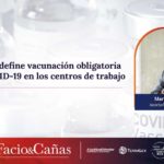 Costa Rica define vacunación obligatoria contra COVID-19 en los centros de trabajo.