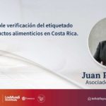 La doble verificación del etiquetado de productos alimenticios en Costa Rica.