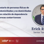 Tratamiento tributario de personas físicas de origen extranjero, domiciliadas y no domiciliadas en Costa Rica, en relación de dependencia con empresas costarricenses