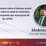 Un breve comentario sobre el sistema actual de imposición sobre la renta en Costa Rica y el régimen propuesto por el proyecto de ley 23760.