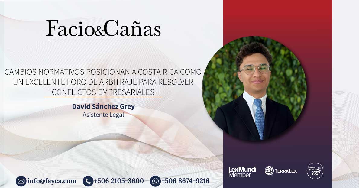 Cambios normativos posicionan a Costa Rica como un excelente foro de arbitraje para resolver conflictos empresariales